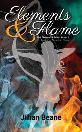 Elements & Flame: An Amber Mountain Novel by Jillian Beane 9798990021716