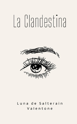 La Clandestina by Luna de Salterain Valentone 9789357212885