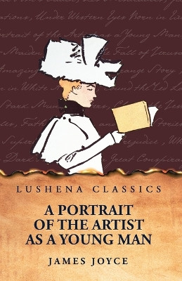 A Portrait of the Artist as a Young Man by James Joyce 9798890967329
