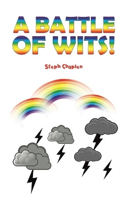 A Battle of Wits! by Steph Chaplen 9781035830572