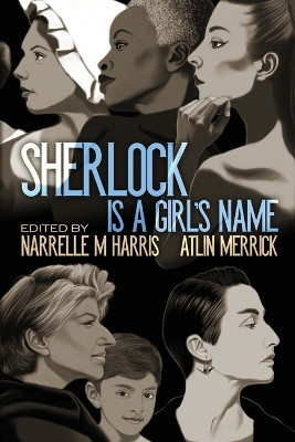 Sherlock Is a Girl's Name by Narrelle M Harris 9781922904713