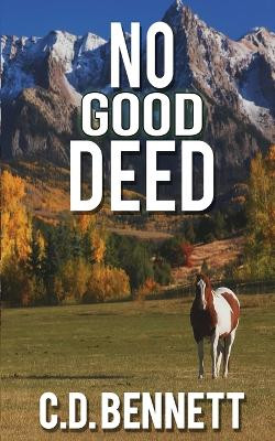 No Good Deed by C D Bennett 9781509255269