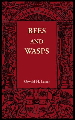 Bees and Wasps by Oswald H. Latter 9781107605749