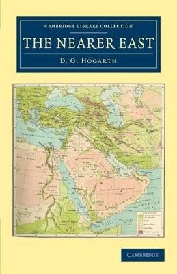 The Nearer East by David George Hogarth 9781108042079