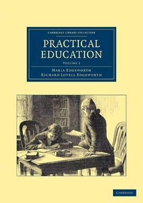 Practical Education by Maria Edgeworth 9781108047487