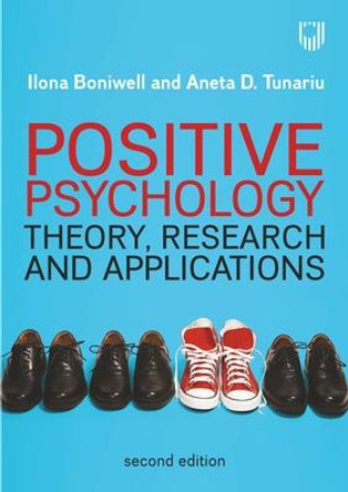 Positive Psychology: Theory, Research and Applications by Ilona Boniwell