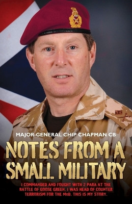 Notes From a Small Military by Major-General Chip Chapman 9781782199106