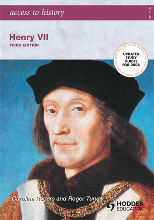 Access to History: Henry VII third edition by Caroline S. Rogers