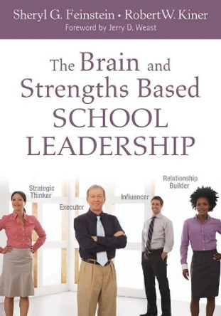 The Brain and Strengths Based School Leadership by Sheryl G. Feinstein 9781412988452