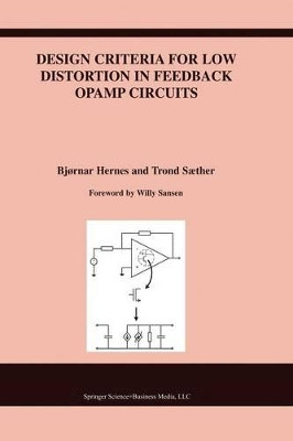 Design Criteria for Low Distortion in Feedback Opamp Circuits by Willy Sansen 9781475777567