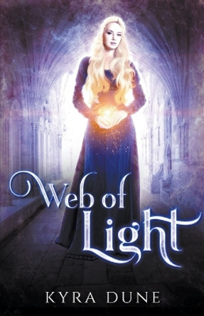 Web Of Light by Kyra Dune 9781393202059