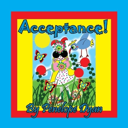 Acceptance! by Penelope Dyan 9781614774624