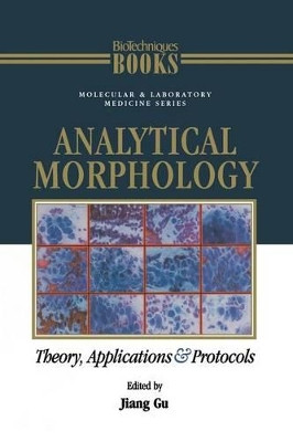 Analytical Morphology: Theory, Applications and Protocols by Jiang Gu 9781461286837