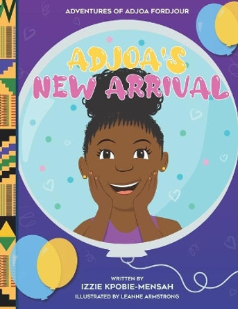 Adjoa's New Arrival by Izzie Kpobie-Mensah 9781838535834