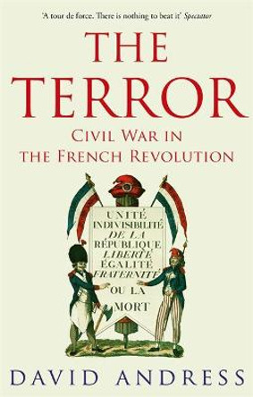 The Terror: Civil War in the French Revolution by David Andress