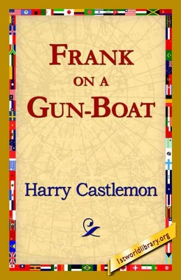 Frank on a Gun-Boat by Harry Castlemon 9781421821368