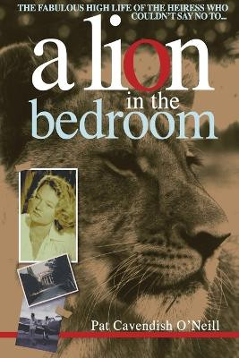 Lion in the Bedroom by Pat Cavendish O'Neill 9781868422098