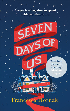 Seven Days of Us: the perfect heartwarming read for Christmas 2019 by Francesca Hornak