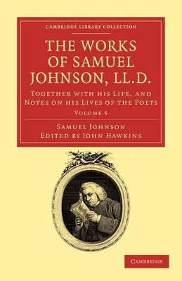 The Works of Samuel Johnson, LL.D.: Together with his Life, and Notes on his Lives of the Poets by Samuel Johnson 9781108031752