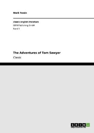 The Adventures of Tom Sawyer by Mark Twain 9783640246946