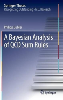 A Bayesian Analysis of QCD Sum Rules by Philipp Gubler 9784431543176