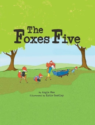 The Foxes Five by Angie Mee 9781737821908