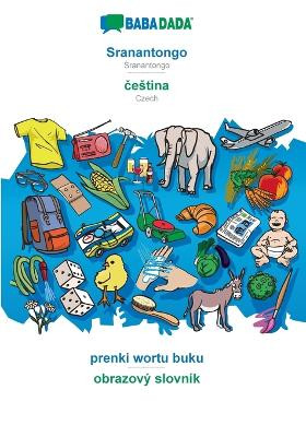 BABADADA, Sranantongo - čestina, prenki wortu buku - obrazovy slovnik: Sranantongo - Czech, visual dictionary by Babadada Gmbh 9783366001003