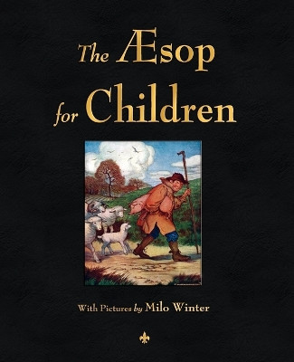 The Aesop for Children (Illustrated Edition) by Aesop 9781603863780