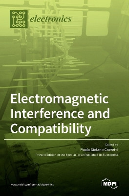 Electromagnetic Interference and Compatibility by Paolo Stefano Crovetti 9783036505008