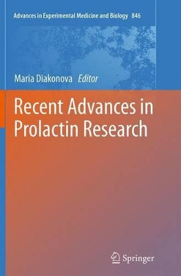 Recent Advances in Prolactin Research by Maria Diakonova 9783319352763