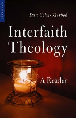 Interfaith Theology: A Reader by Dan Cohn-Sherbok 9781851682768