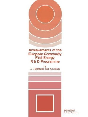 Achievements of The European Community First Energy R & D Programme by J.T. McMullan 9789024725113