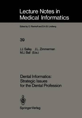 Dental Informatics: Strategic Issues for the Dental Profession by John J. Salley 9783540527596