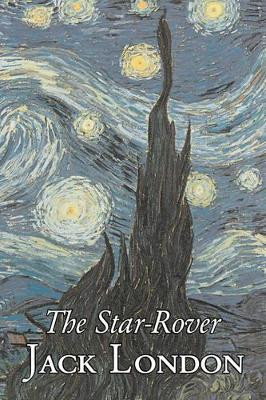 The Star-Rover by Jack London, Fiction, Action & Adventure by Jack London 9781603125772