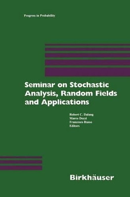 Seminar on Stochastic Analysis, Random Fields and Applications: Centro Stefano Franscini, Ascona, September 1996 by Robert Dalang 9783034897273