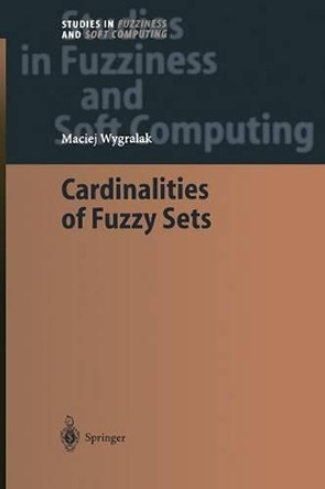 Cardinalities of Fuzzy Sets by Maciej Wygralak 9783642535147