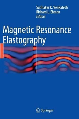 Magnetic Resonance Elastography by Sudhakar K. Venkatesh 9781493915743
