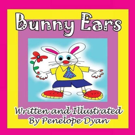Bunny Ears by Peneope Dyan 9781935630685