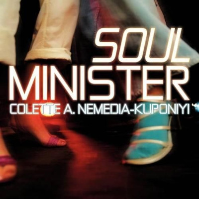 Soul Minister by Colette A Nemedia-Kuponiyi 9781477217788