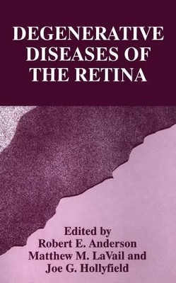 Degenerative Diseases of the Retina by Robert E. Anderson 9781461357742