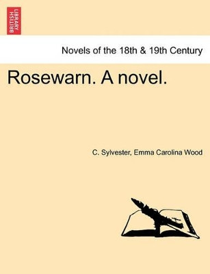 Rosewarn. a Novel. by C Sylvester 9781241518448