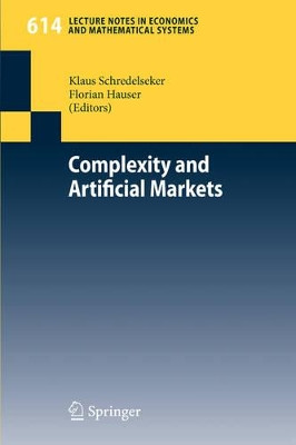 Complexity and Artificial Markets by Klaus Schredelseker 9783540705536