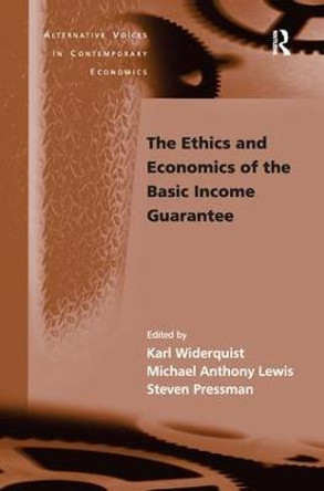 The Ethics and Economics of the Basic Income Guarantee by Karl Widerquist