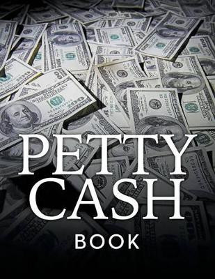 Petty Cash Book by Speedy Publishing LLC 9781681455297