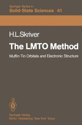 The LMTO Method: Muffin-Tin Orbitals and Electronic Structure by Hans L. Skriver 9783642818462