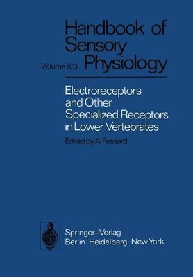 Electroreceptors and Other Specialized Receptors in Lower Vertrebrates by T. H. Bullock 9783642659287