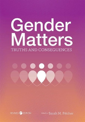 Gender Matters: Truths and Consequences by Sarah M. Pitcher 9781516522187