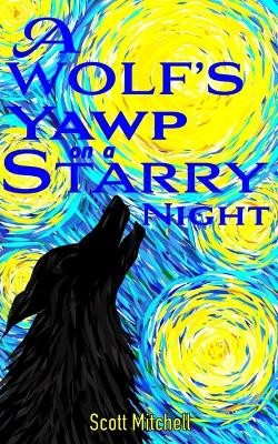 A Wolf's Yawp on a Starry Night by Scott Mitchell 9789357695886