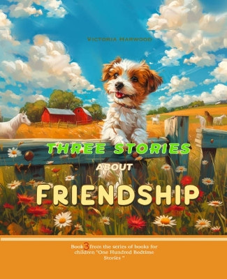 Three Stories About Friendsip by Viktoriia Harwood 9781917210058