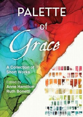 Palette of Grace by Anne Hamilton 9781925380736